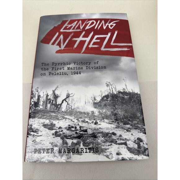 Landing in Hell:The Pyrrhic Victory of the First Marine Division on Peleliu 1944 - Picture 4 of 11